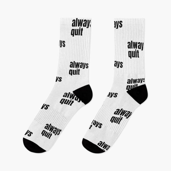 Item preview, always quit, bad advice designed and sold by underdogsgrit.
