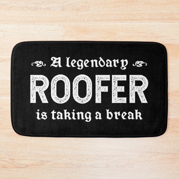 Item preview, A Legendary Roofer Is Taking A Break designed and sold by TimespunThreads.