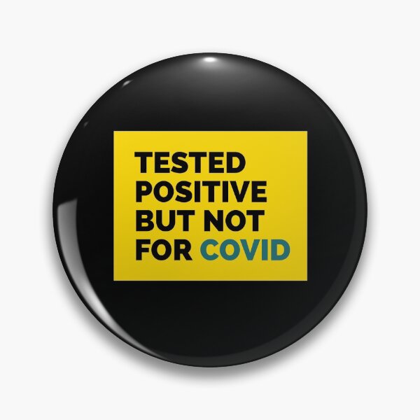 Item preview, I Tested Positive But Not For Covid designed and sold by The-ItemShop.