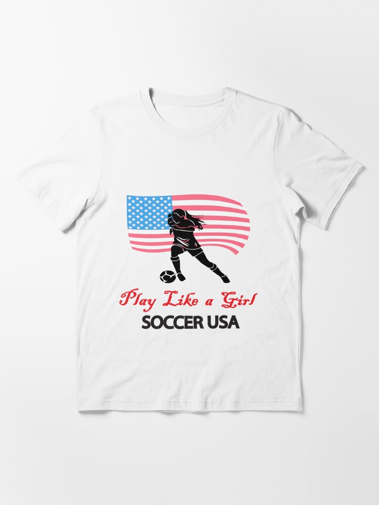 Play Like A Girl USA Soccer Team USA Womens Football Toddler T-Shirt