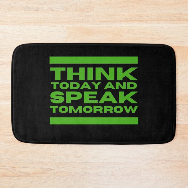 Item preview, think today and speak tomorrow designed and sold by TThousand.