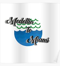 von den Bergen von Medellin bis nach Miami Poster