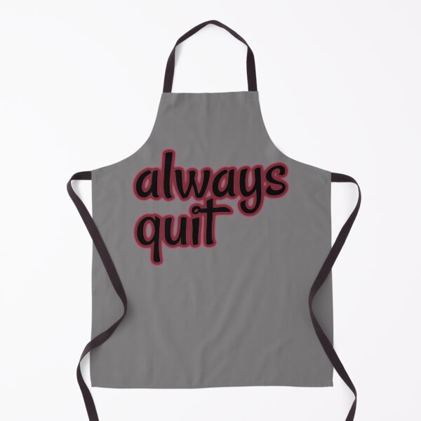 Item preview, always quit, bad advice, useless attitude designed and sold by underdogsgrit.