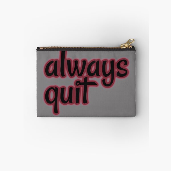 Item preview, always quit, bad advice, useless attitude designed and sold by underdogsgrit.