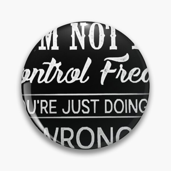 Item preview, Im Not A Control Freak designed and sold by ngoaitroimuado.