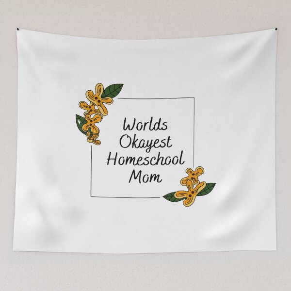 Item preview, Worlds Okayest Homeschool Mom designed and sold by Artistive.