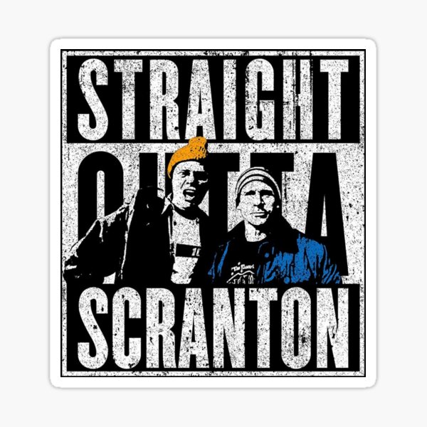 Straight Outta Scranton Sticker