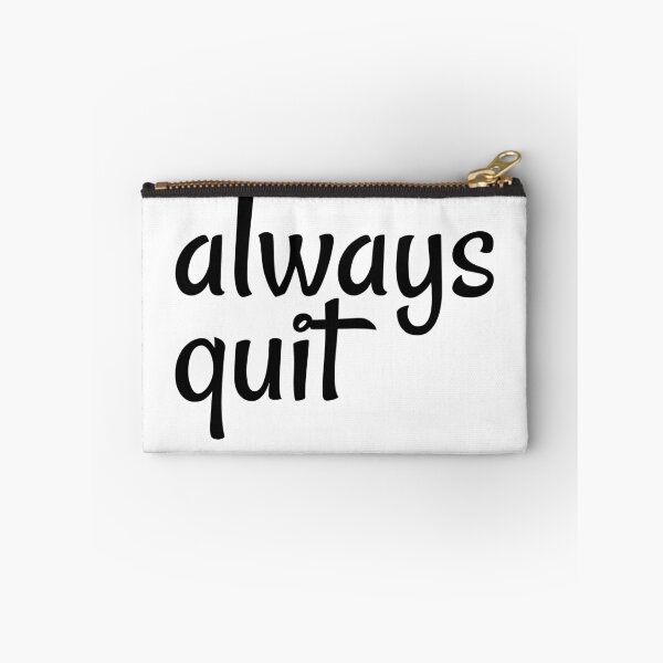 Item preview, always quit, bad advice, useless attitude, sassy attitude designed and sold by underdogsgrit.