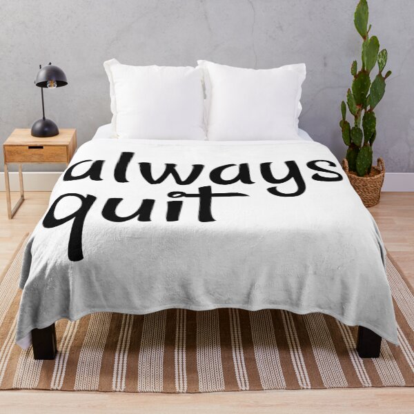 Item preview, always quit, bad advice, useless attitude, sassy attitude designed and sold by underdogsgrit.