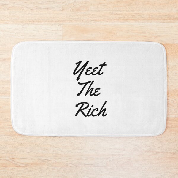 Item preview, Yeet The Rich designed and sold by Artistive.