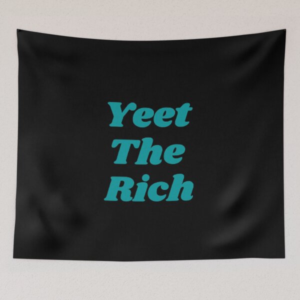 Item preview, Yeet The Rich designed and sold by Artistive.