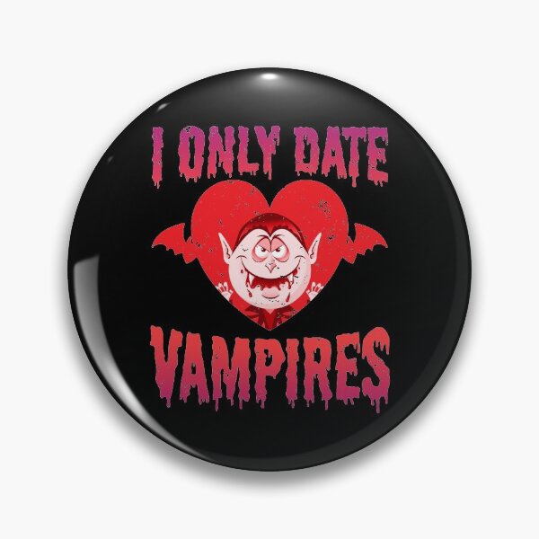 Item preview, I Only Date Vampires designed and sold by Art-Max.