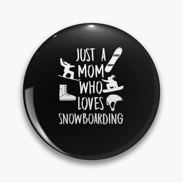 Item preview, Just A Mom Who Loves Snowboarding For Snowboarder designed and sold by Tom2468.