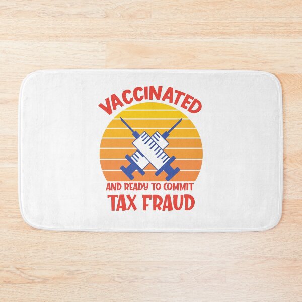 Item preview, Vaccinated And Ready to Commit Tax Fraud designed and sold by MoohAs.