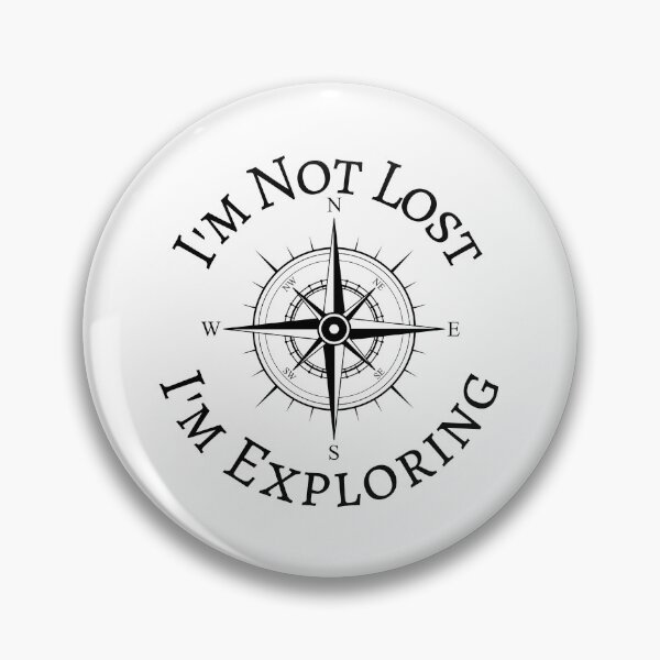 Item preview, I'm Not Lost I'm Just Exploring designed and sold by SweetAndSpice.