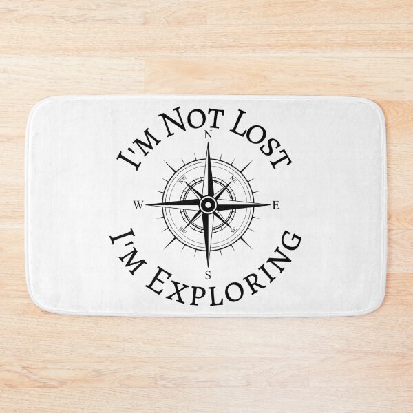 Item preview, I'm Not Lost I'm Just Exploring designed and sold by SweetAndSpice.