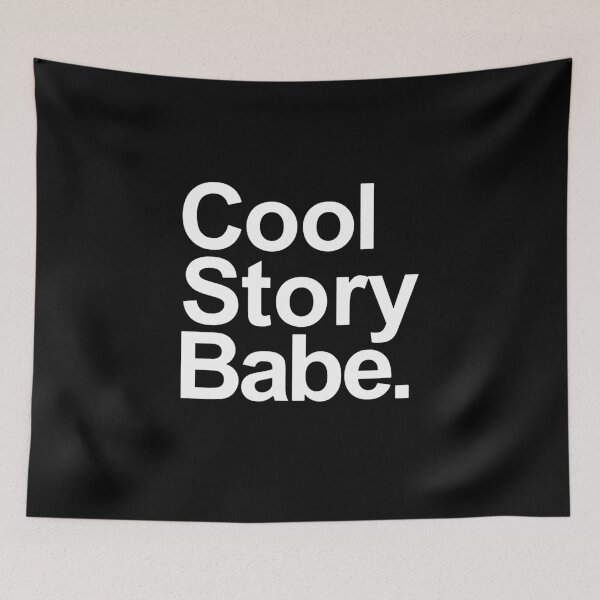Item preview, Cool Story Babe designed and sold by clickmostro.