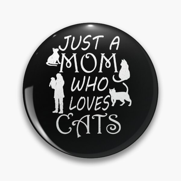 Item preview, Just A Mom Who Loves Cat For Cat Lover designed and sold by Tom2468.