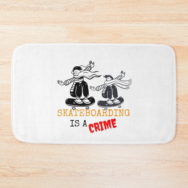 Item preview, SKATEBOARDING IS A CRIME designed and sold by MIKE'S PRINT ON DEMAND.