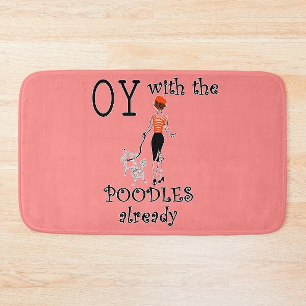 Item preview, Oy With The Poodles Already designed and sold by LashCreations.