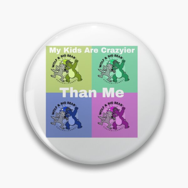 Item preview, My Kids Are Crazier Than me  designed and sold by Lance Ross.