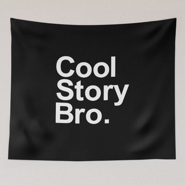 Item preview, Cool Story Bro designed and sold by clickmostro.