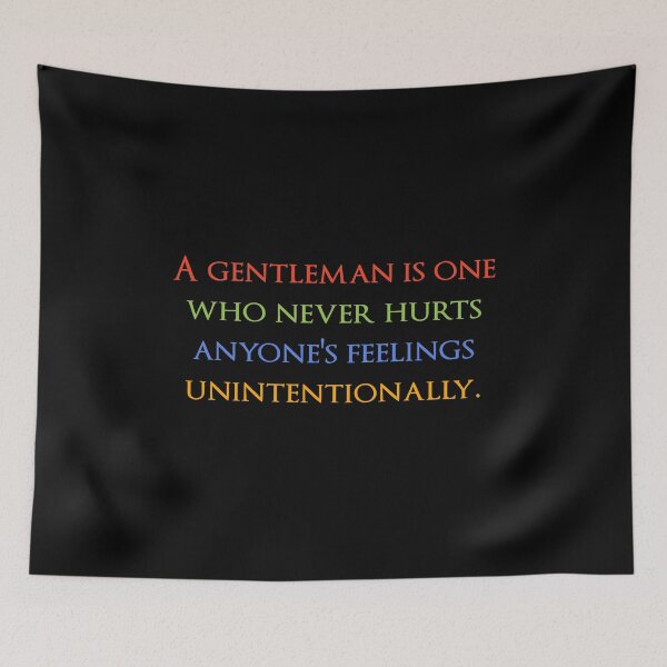 Item preview, A gentleman is one who never hurts anyone's feelings unintentionally. Quotes store designed and sold by QuotesStore-2.