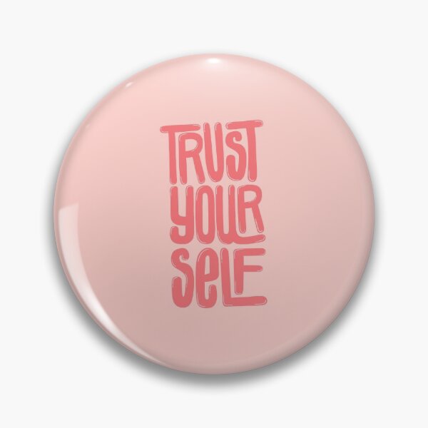 Item preview, Trust Yourself Pink designed and sold by PepAndGrace.