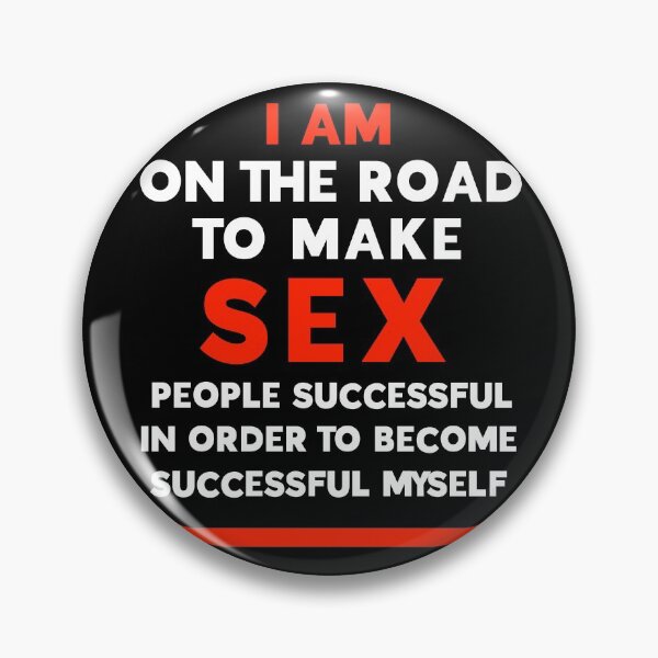 Item preview, I am on the road to make sex people successful in order to become successful myself designed and sold by Zwuck.