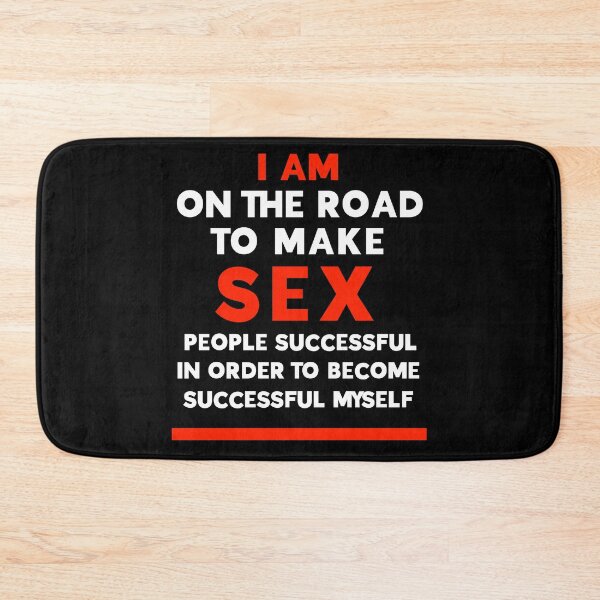 Item preview, I am on the road to make sex people successful in order to become successful myself designed and sold by Zwuck.