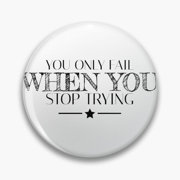 Item preview, you only fail when you stop trying  designed and sold by melio17.
