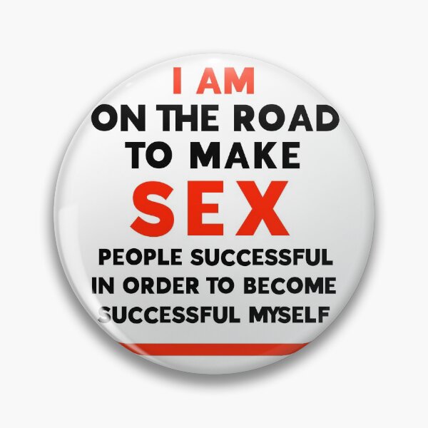 Item preview, I am on the road to make sex people successful in order to become successful myself designed and sold by Zwuck.