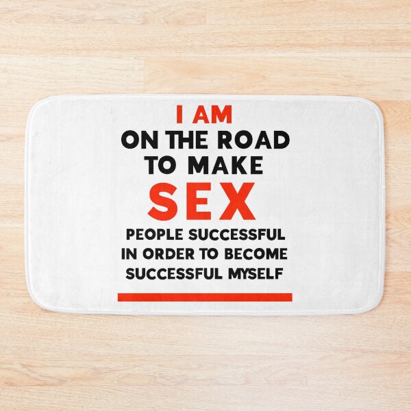 Item preview, I am on the road to make sex people successful in order to become successful myself designed and sold by Zwuck.