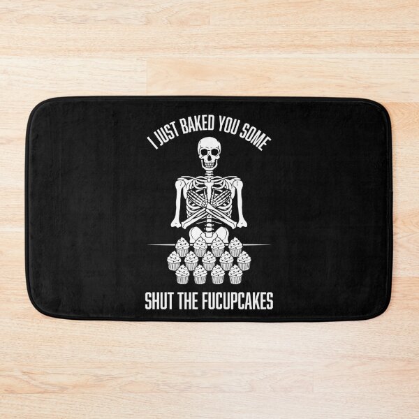 Item preview, I Just Baked You Some Shut The FuCupcakes designed and sold by SpreadForSatan.