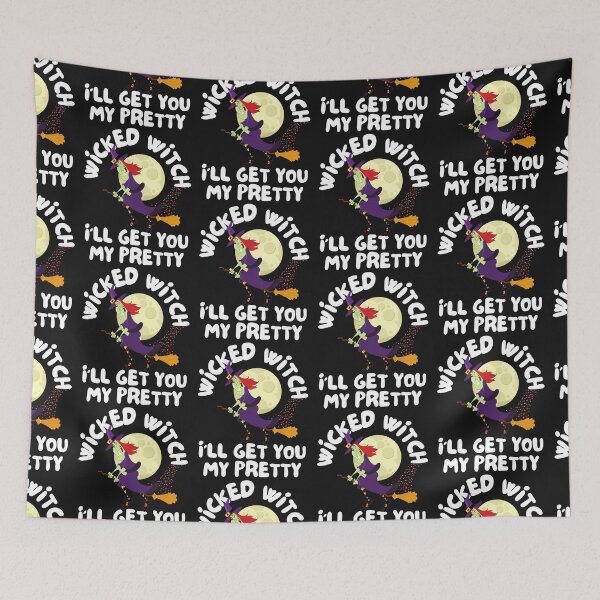 Item preview, WICKED WITCH, I'LL GET YOU MY PRETTY, HALLOWEEN MEME, ALLHALLOW, UGLY WITCH designed and sold by R B Chrystal.