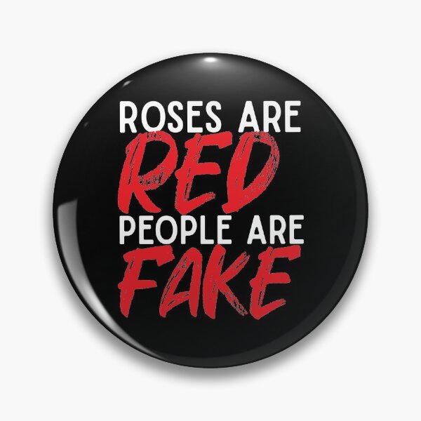 Item preview, Roses are red People are Fake designed and sold by Mriganka Gogoi.