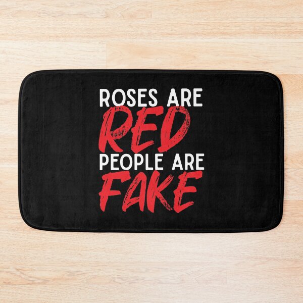 Item preview, Roses are red People are Fake designed and sold by Mriganka Gogoi.