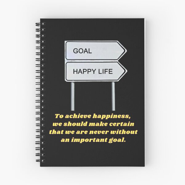 Item preview, To achieve happiness, you are never without an important goal. designed and sold by superbtshirts.