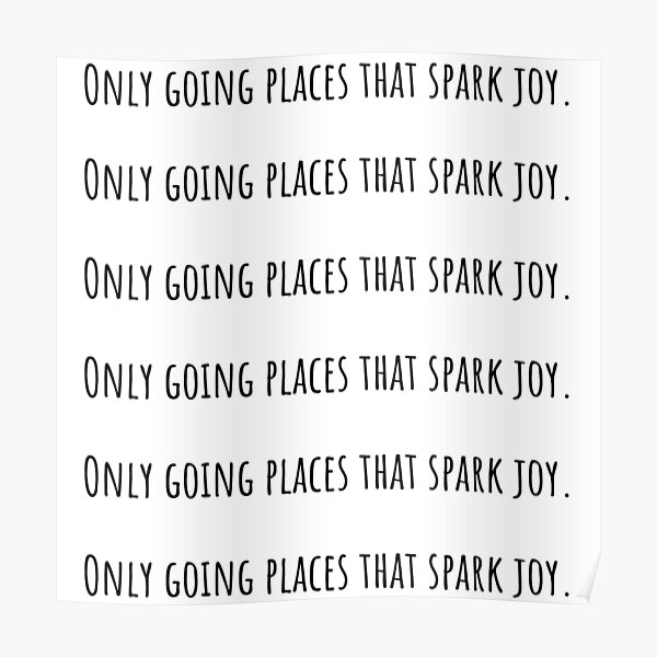 only-going-places-that-spark-joy-travel-quote-poster-for-sale-by