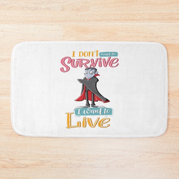 Item preview, I Do Not Want To Survive I Want To Live Vampire Cartoon designed and sold by FiveNiches.