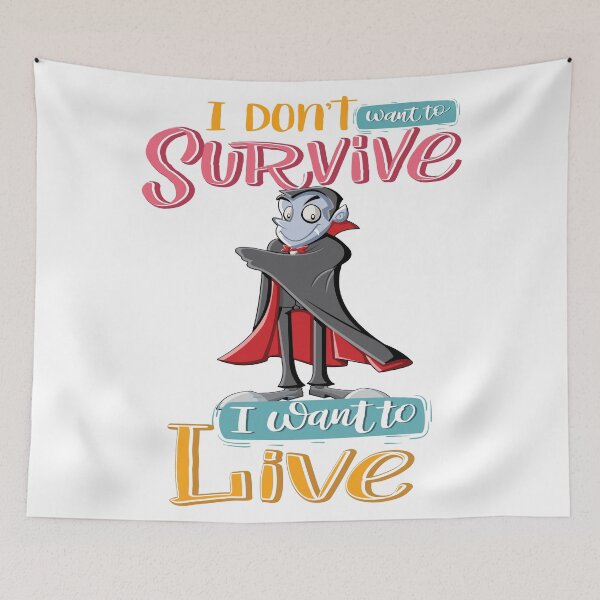 Item preview, I Do Not Want To Survive I Want To Live Vampire Cartoon designed and sold by FiveNiches.