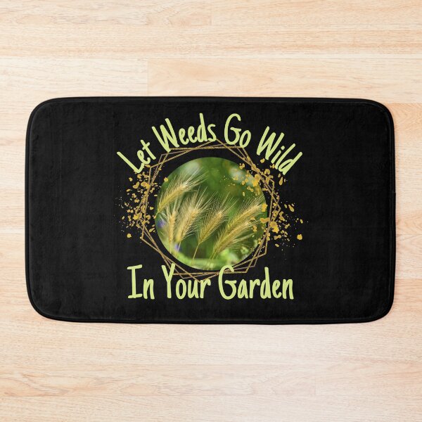 Item preview, Let Weeds Go Wild In Your Garden Design designed and sold by EarthArtDesigns.