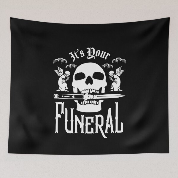 Item preview, Its Your Funeral designed and sold by SpreadForSatan.