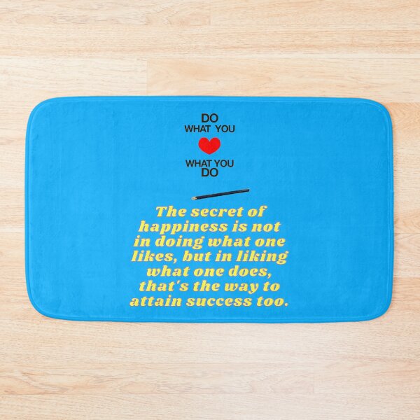 Item preview, The secret of happiness is in liking what one does. designed and sold by superbtshirts.
