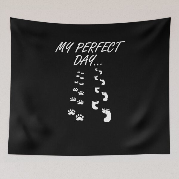 Item preview, My Perfect Day Walk My Dog For Dog Owner designed and sold by Tom2468.