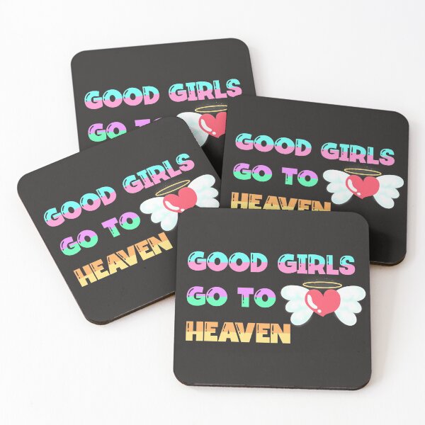 Item preview, Good Girls Go To Heaven designed and sold by PHDStudio.