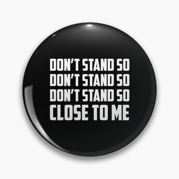 Item preview, Don't Stand So Close To Me designed and sold by clickmostro.