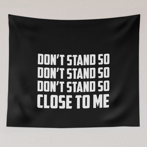 Item preview, Don't Stand So Close To Me designed and sold by clickmostro.