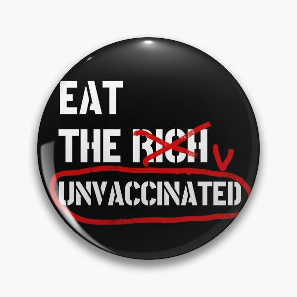 Item preview, EAT THE UNVACCINATED  designed and sold by SaltCitySage.