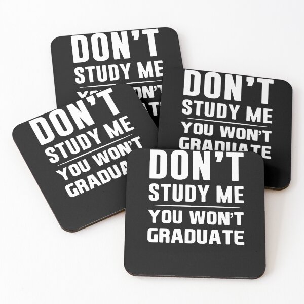 Item preview, Don't Study Me You Won't Graduate designed and sold by clickmostro.